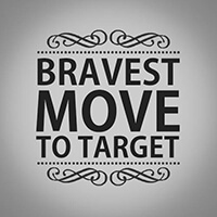 Bravest Move To Target